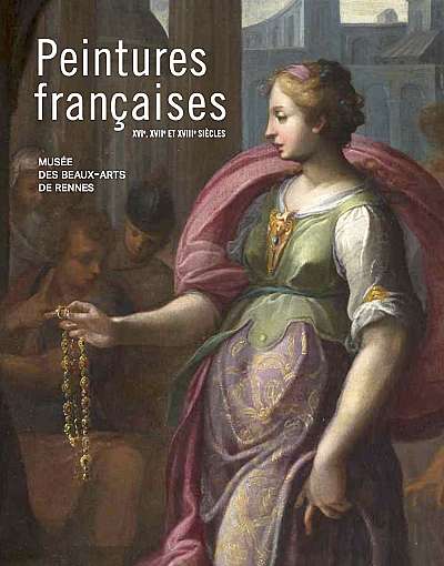 Peintures Francaises des XVI, XVII et XVIII siecles