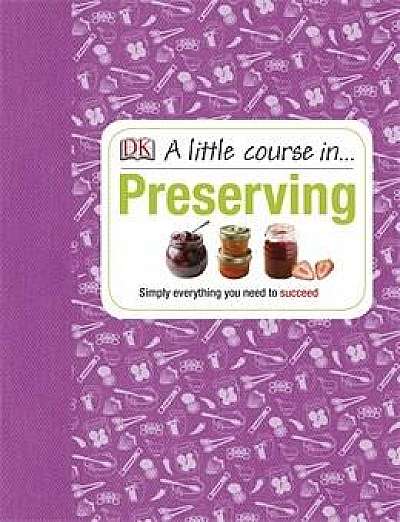 Coperta cărții A Little Course in Preserving