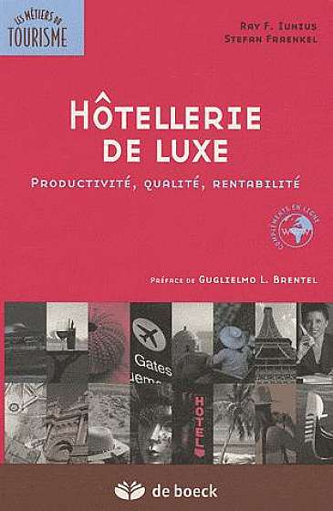 Hotellerie de luxe - Productivite, qualite, rentabilite