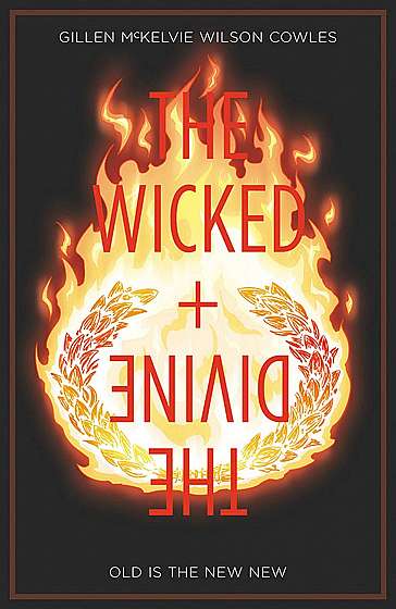 The Wicked + The Divine - Volume 8: Old is the New New
