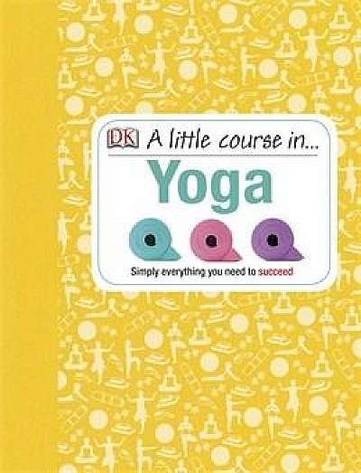 Coperta cărții A Little Course in Yoga