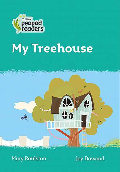 Collins Peapod Readers, Level 3: My Treehouse