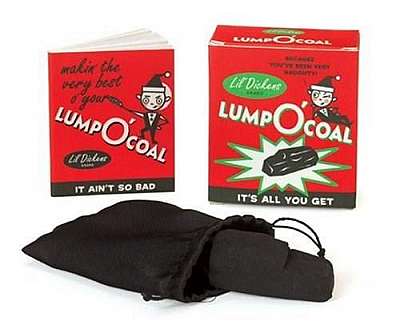 Lump O'Coal: Because You've Been Very Naughty