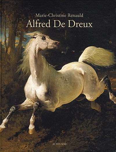 L'univers d'Alfred de Dreux - 1810-1860