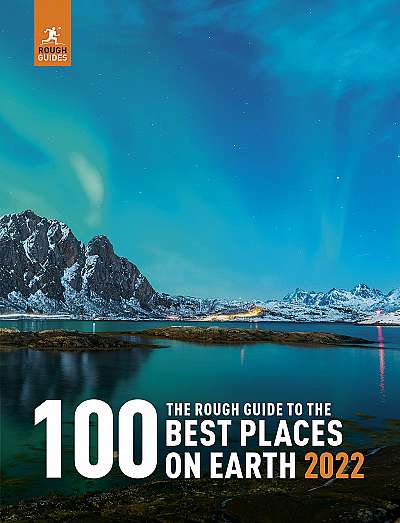 The Rough Guide to the 100 Best Places on Earth 2022