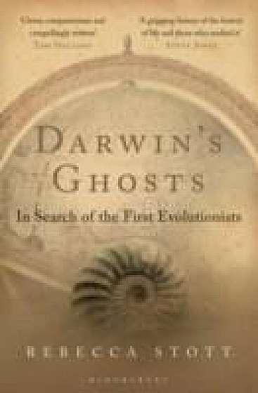 Darwin's Ghosts : In Search of the First Evolutionists