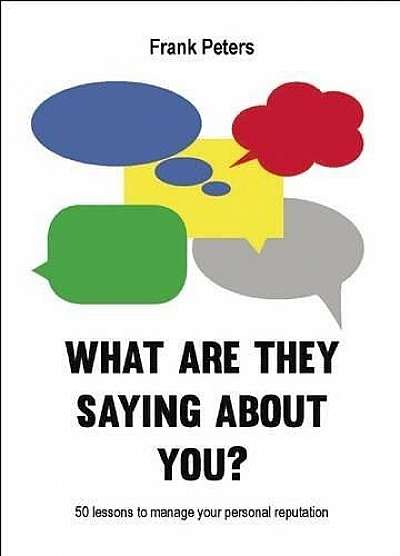 What Are They Saying About You?