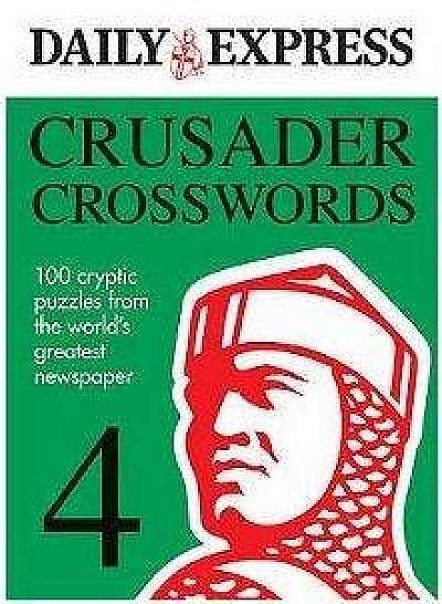 Crusader Crosswords v. 4: 100 Cryptic Puzzles from the World's Greatest Newspaper