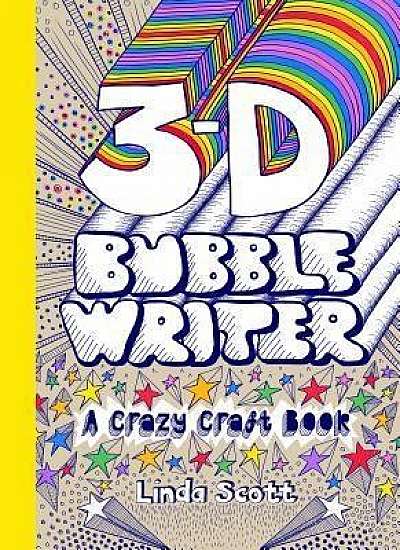 3D Bubble Writer: A Crazy Craft Book