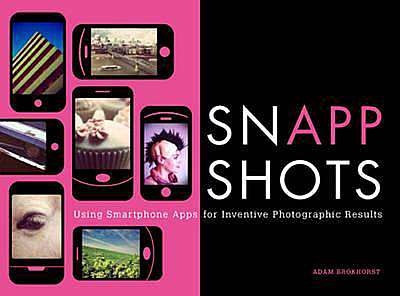 SnApp Shots : Using Smartphone Apps for Inventive Photographic Results