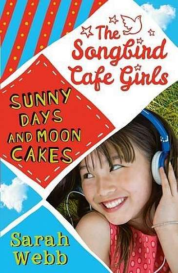Sunny Days and Moon Cakes - The Songbird Cafe Girls 2