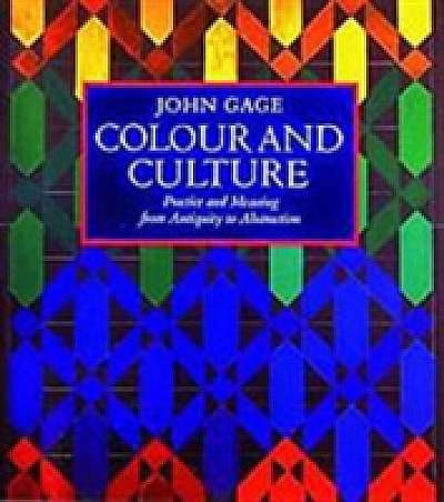 Colour and Culture: Practice and Meaning