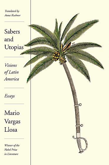Sabers and Utopias: Visions of Latin America