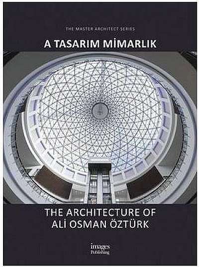 A Tasarim Mimarlik: The Architecture of Ali Osman Ozturk