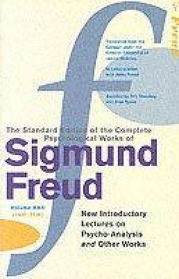 The Complete Psychological Works Of Sigmund Freud - ''new Introductory Lectures On Psycho-analysis'' And Other Works