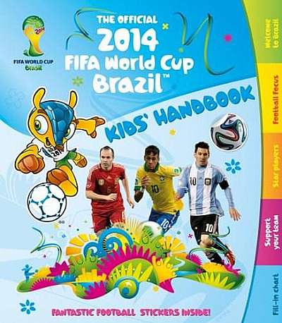 The Official 2014 Fifa World Cup Brazil Kids' Handbook