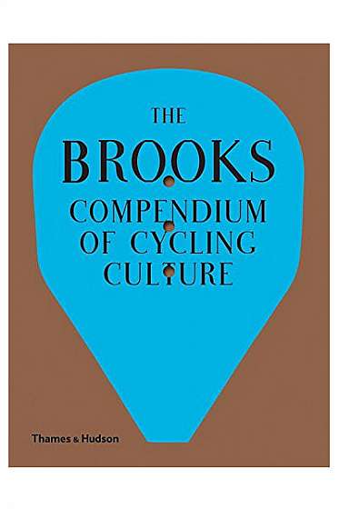 The Brooks Compendium of Cycling Culture