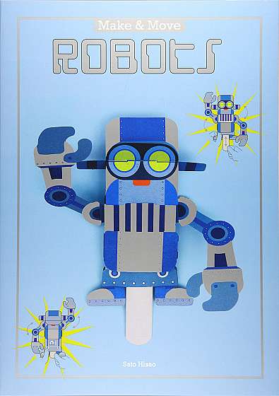 Make and Move: Robots