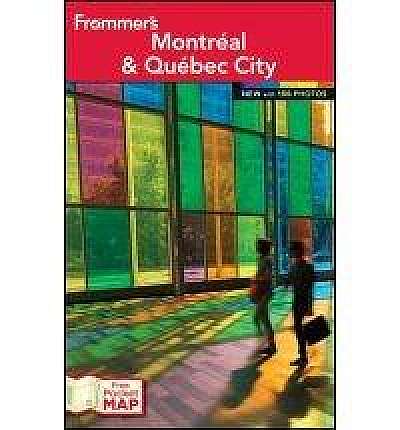 Frommer's Montreal & Quebec City