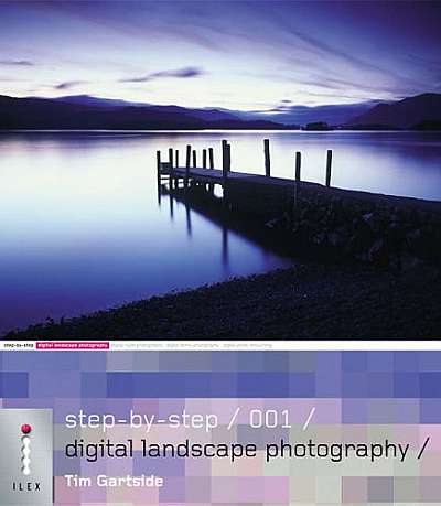 Step-by-step Digital Landscape Photography