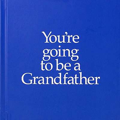 You're going to be a Grandfather