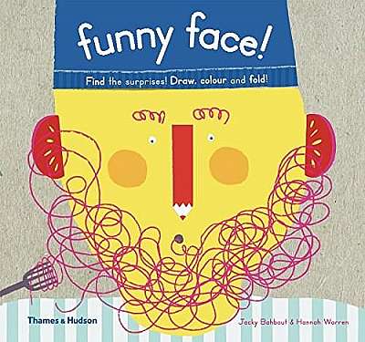 Funny Face! Find the Surprises! Draw, Colour and Fold!