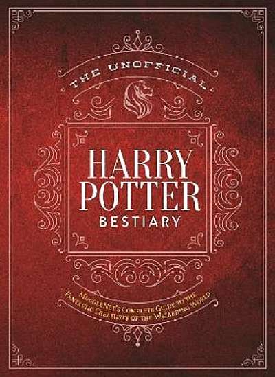 The Unofficial Harry Potter Bestiary