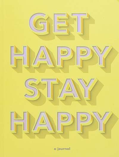 Get Happy, Stay Happy
