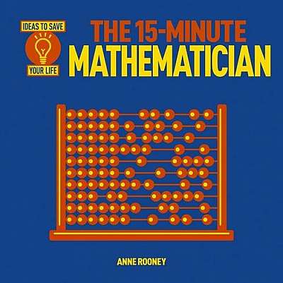 Coperta cărții The 15-Minute Mathematician de Anne Rooney