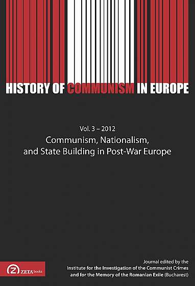 History of Communism in Europe: Communism, Nationalism and State Building in Post-War Europe