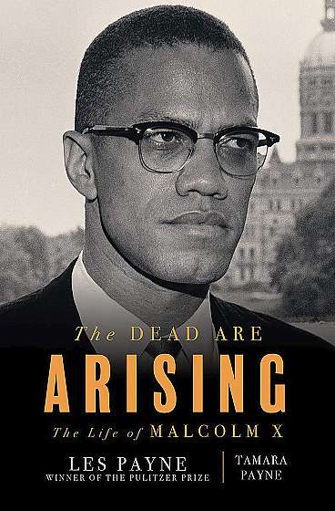 The Dead Are Arising: The Life of Malcom X