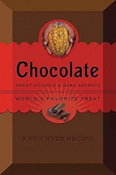 Chocolate: Sweet Science & Dark Secrets