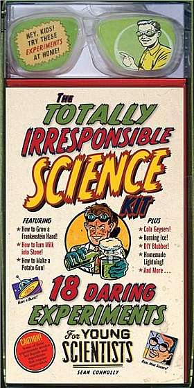 Totally Irresponsible Science Kit