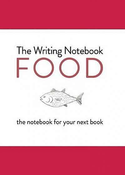 The Writing Notebook - Food