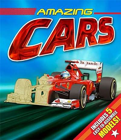 Amazing Cars: Includes Five Easy to Assemble Models!