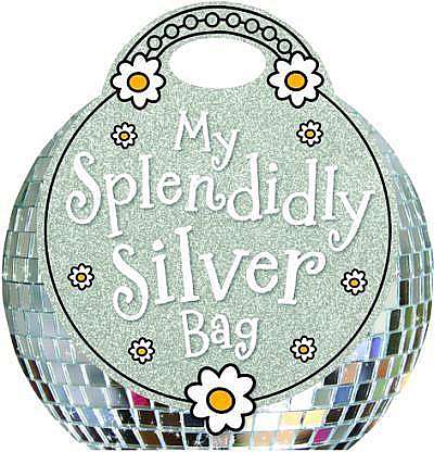 My Splendidly Silver Bag