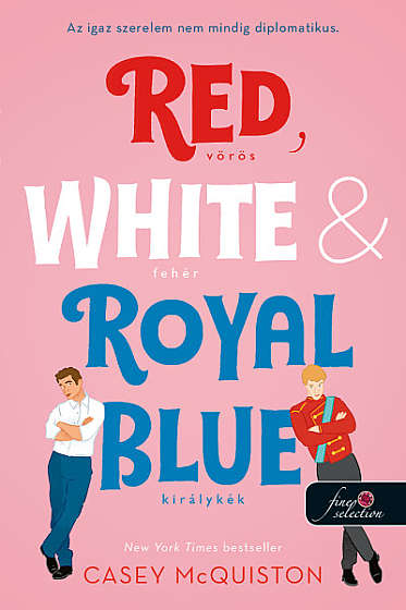 Red, White and Royal Blue - Voros, feher es kiralykek