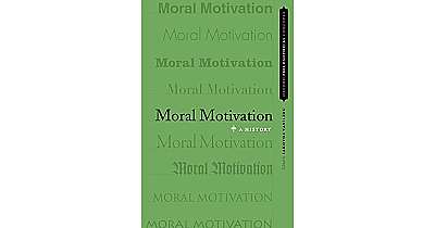 Moral Motivation : A History