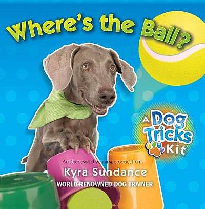 Where's the Ball, A Dog Tricks Kit