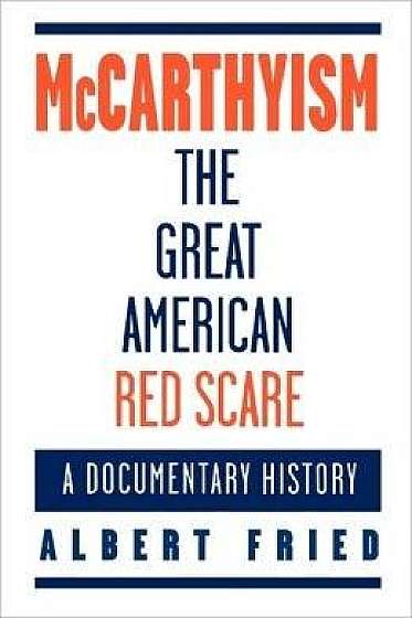 Coperta cărții McCarthyism, the Great American Red Scare - A Documentary History