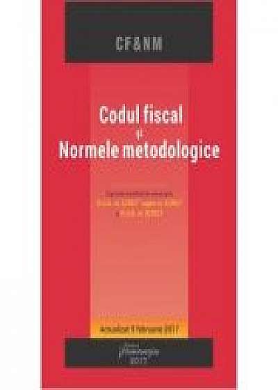 Codul fiscal si Normele metodologice. Editie actualizata 9 februarie 2017