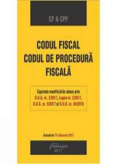 Codul fiscal. Codul de procedura fiscala. Editie actualizata 15 februarie 2017