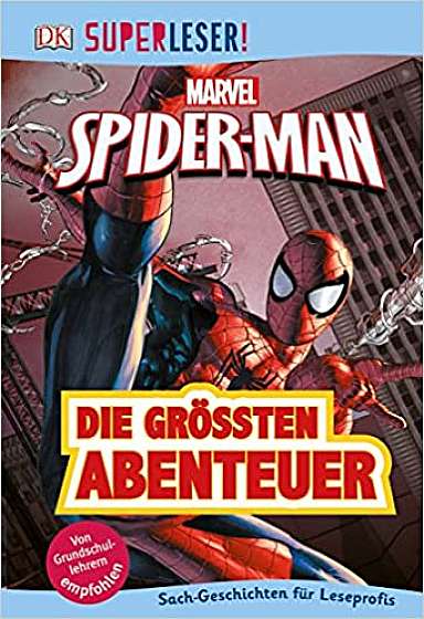 Spider-Man Die grosten Abenteuer: 3. Lesestufe Sach-Geschichten fur Leseprofis