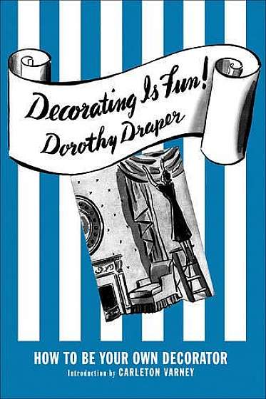 Decorating Is Fun! - How To Be Your Own Decorator