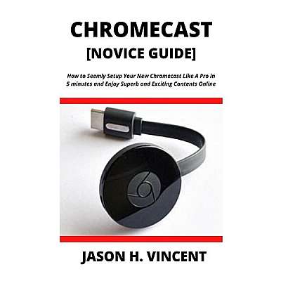 Chromecast Novice Guide