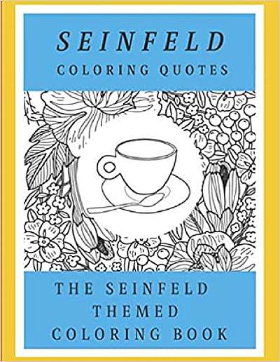 Seinfeld Coloring Quotes