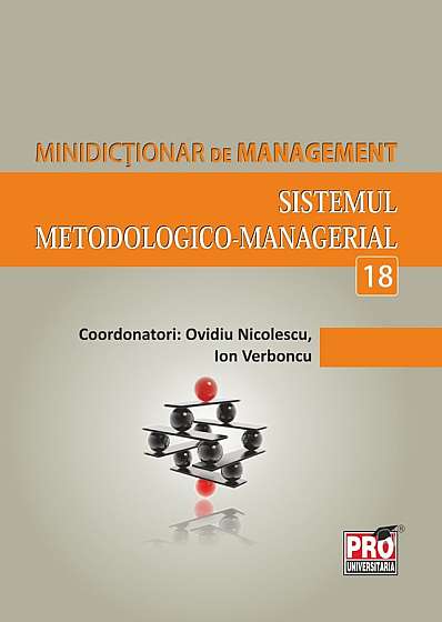 Minidictionar De Management 18: Sistemul MetodologicO-Managerial