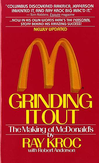 Grinding It Out. The Making of McDonalds