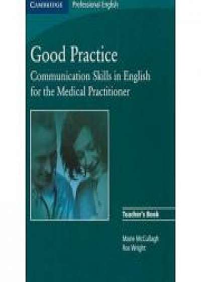 Good Practice Teacher's Book: Communication Skills in English for the Medical Practitioner