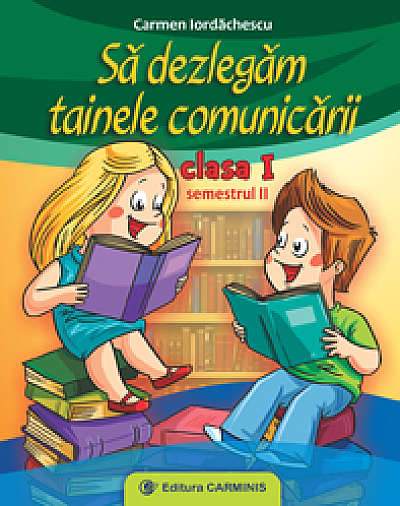 Sa Dezlegam Tainele Comunicarii Cls 1 Sem.2